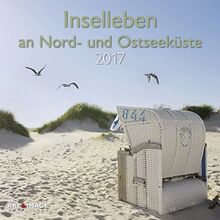 Inselleben an Nord- und Ostsee 2017 A&I: Broschürenkalender