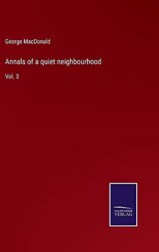Annals of a quiet neighbourhood: Vol. 3