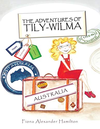 The Adventures Of Tily-Wilma: Australia