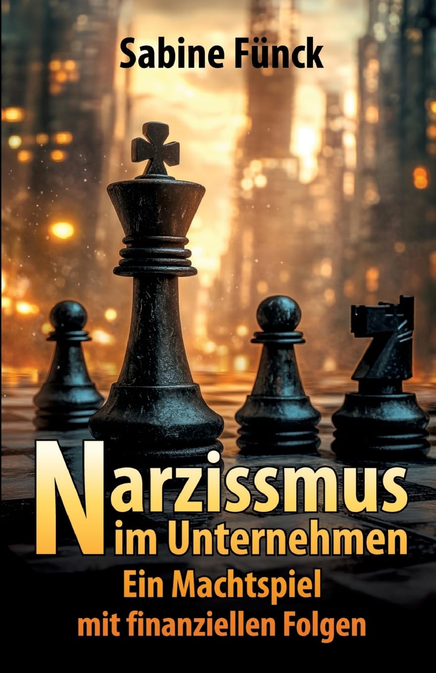 Narzissmus im Unternehmen: Ein Machtspiel mit finanziellen Folgen