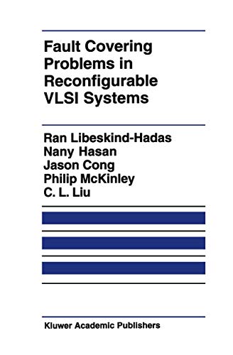 Fault Covering Problems in Reconfigurable VLSI Systems (The Springer International Series in Engineering and Computer Science, 172, Band 172)