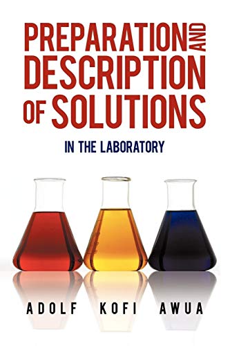 Preparation and Description of Solutions: In the Laboratory