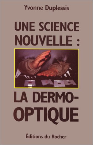 Une Science Nouvelle, La Dermo-optique (documents)