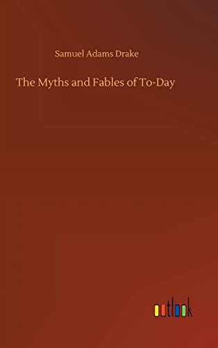 The Myths and Fables of To-Day