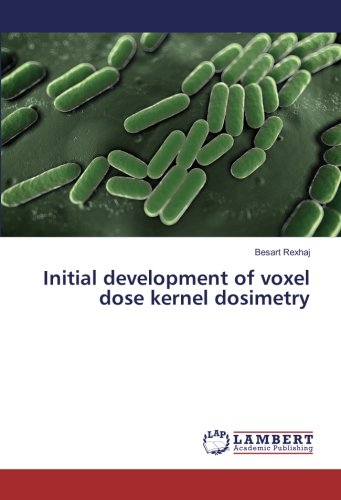 Initial development of voxel dose kernel dosimetry