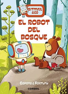 El robot del bosque (Bitmax & Co., Band 1)