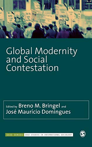 Global Modernity and Social Contestation (Sage Studies in International Sociology)