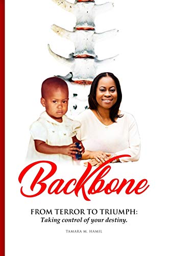 Backbone: From Terror to Triumph: Taking control of your destiny