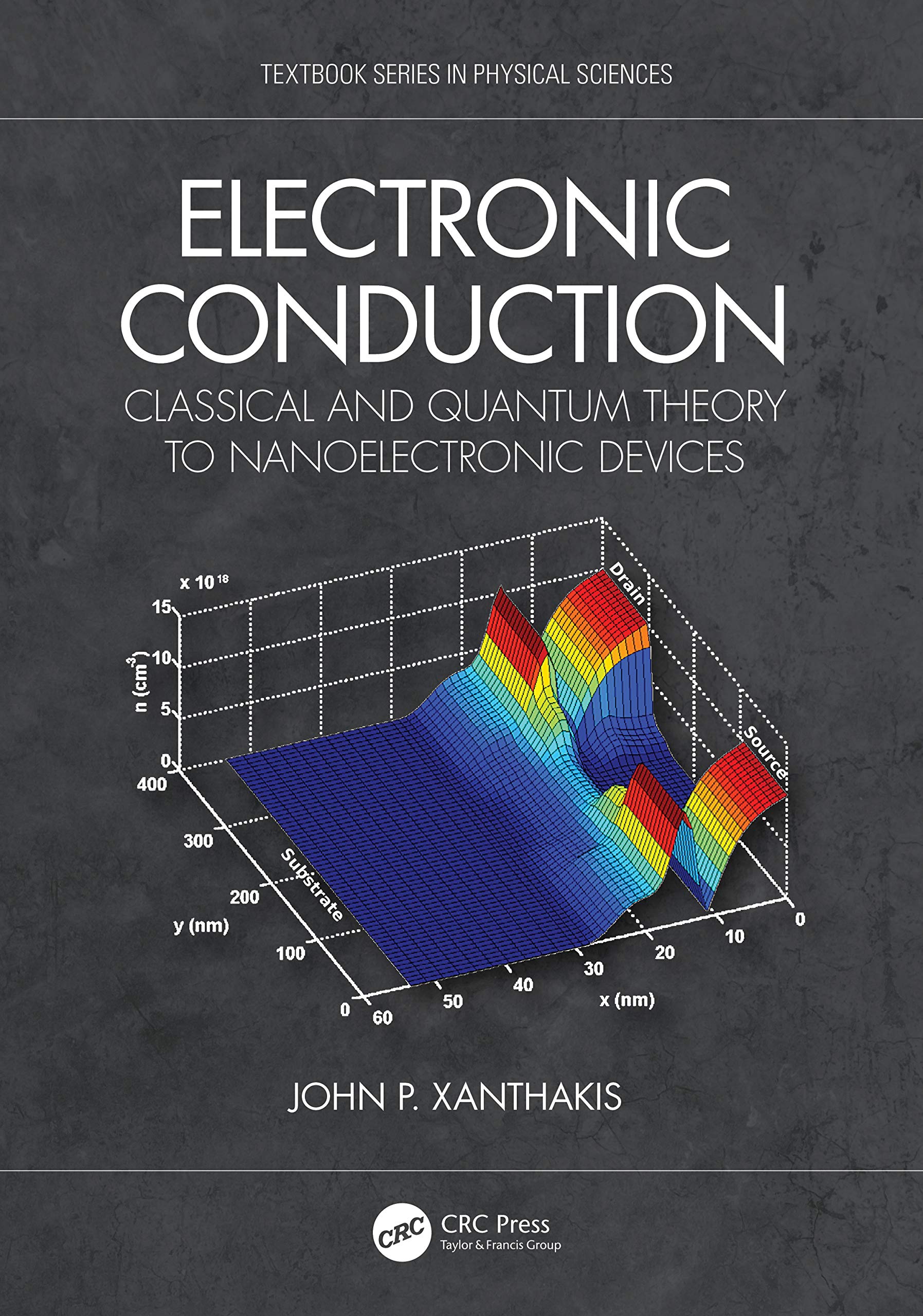 Electronic Conduction: Classical and Quantum Theory to Nanoelectronic Devices (Textbook in Physical Sciences)