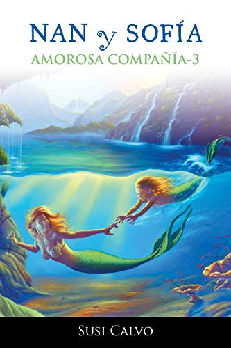 Nan y Sofia: Amorosa compañía-3: Amorosa Compania 3