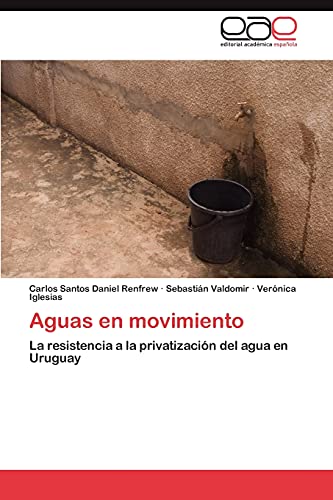 Aguas en movimiento: La resistencia a la privatización del agua en Uruguay