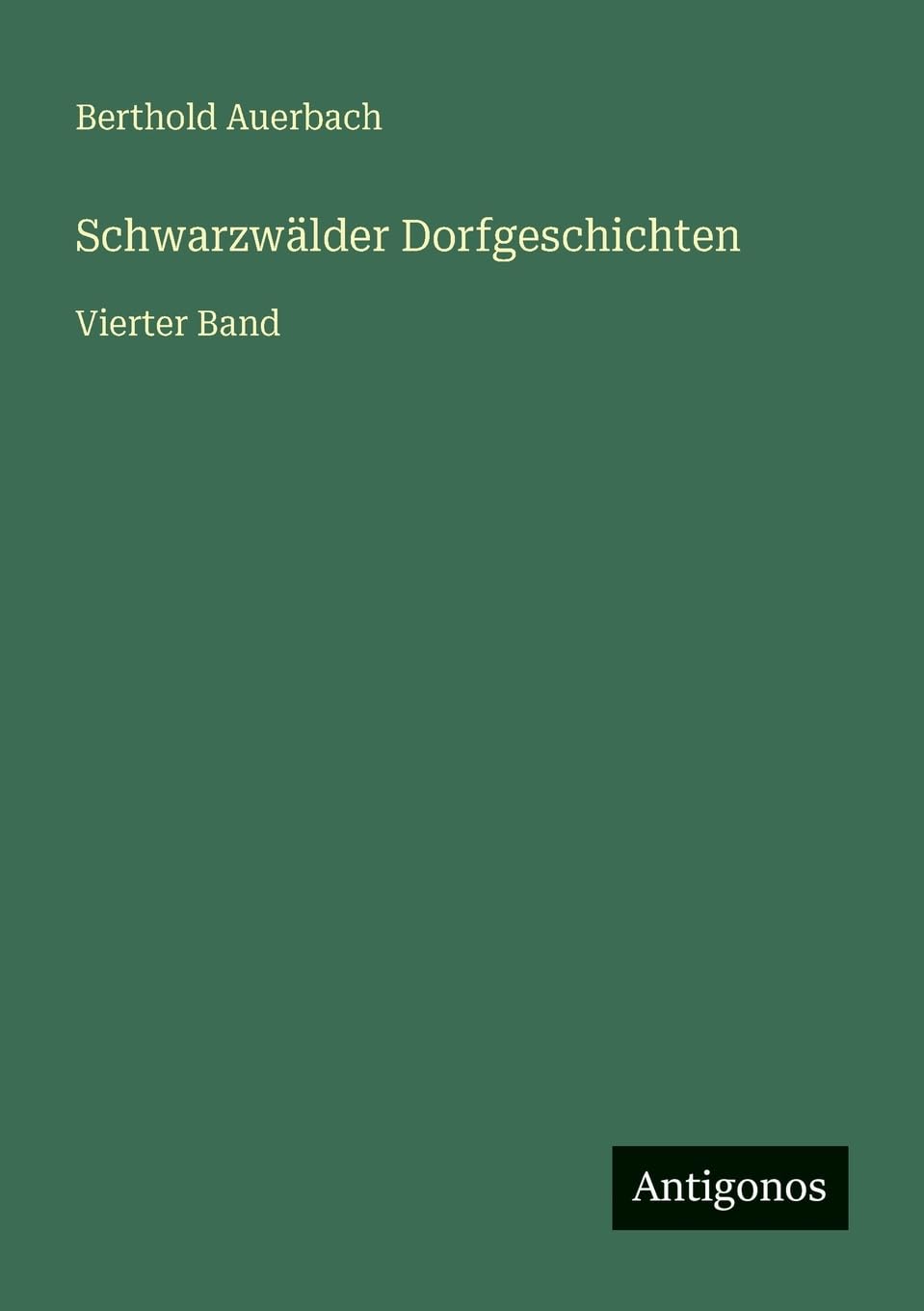 Schwarzwälder Dorfgeschichten: Vierter Band