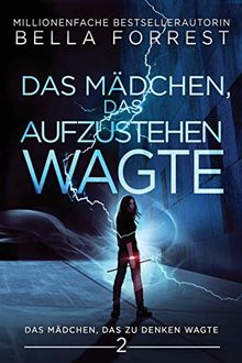 Das Mädchen, das zu denken wagte 2: Das Mädchen, das aufzustehen wagte