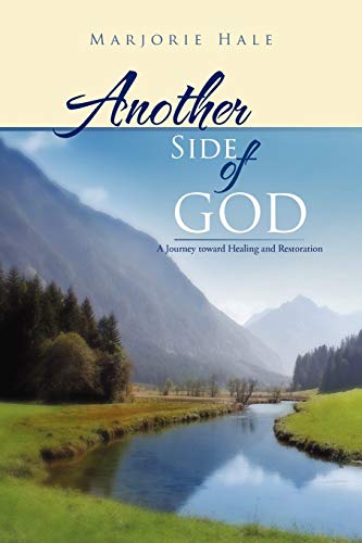 Another Side of God: A Journey toward Healing and Restoration
