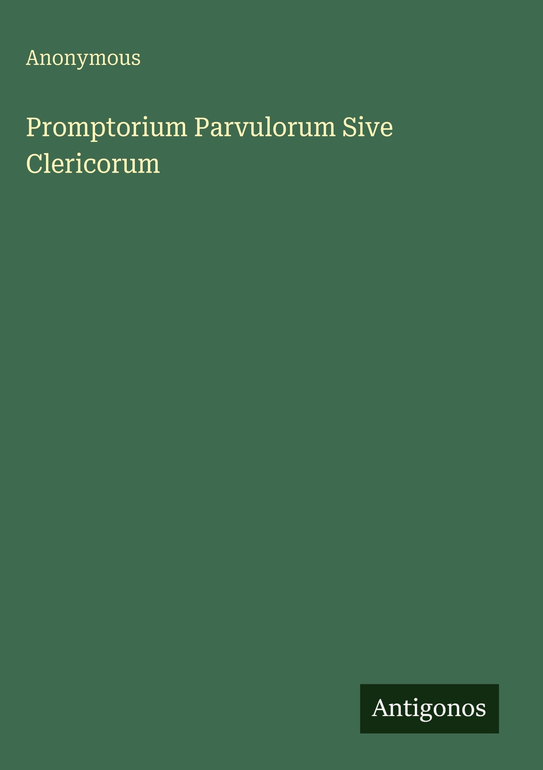 Promptorium Parvulorum Sive Clericorum