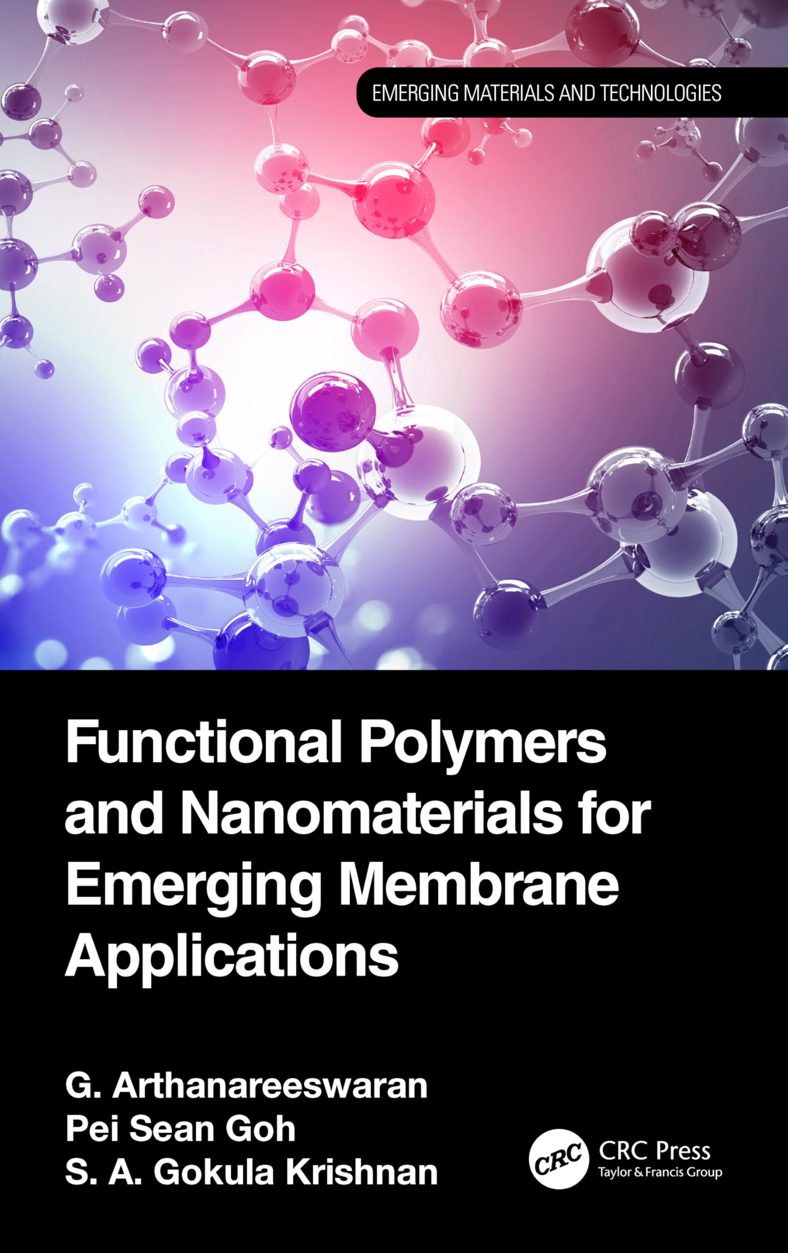 Functional Polymers and Nanomaterials for Emerging Membrane Applications (Emerging Materials and Technologies)