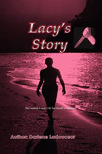 Lacy's Story: She wanted a new Life but found a nightmare