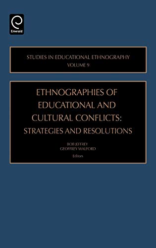 Ethnographies of Education & Cultural Conflicts: Strategies and Resolutions (Studies in Educational Ethnography)