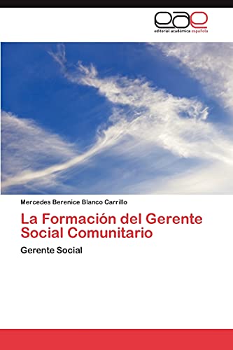 La Formación del Gerente Social Comunitario: Gerente Social