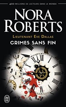 Lieutenant Eve Dallas. Crimes sans fin