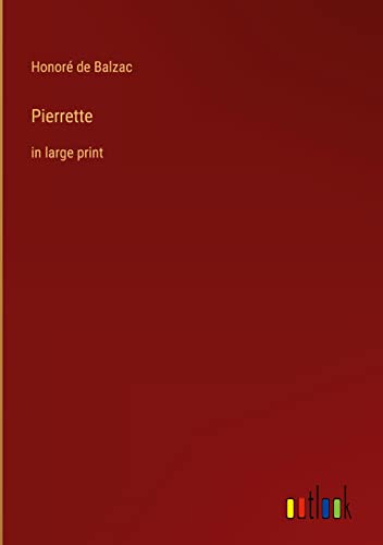 Pierrette: in large print