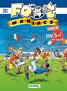 Les footmaniacs : Le best of