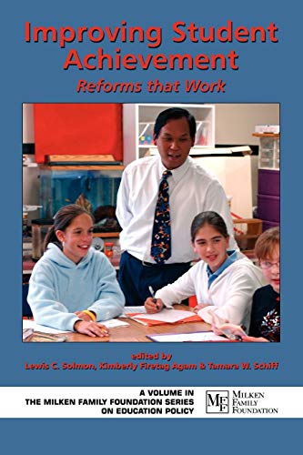 Improving Student Achievement: Reforms that Work: Reforms That Work (PB) (The Milken Family Foundation Series on Education Policy)