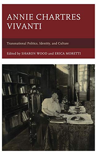 Annie Chartres Vivanti: Transnational Politics, Identity, and Culture (Fairleigh Dickinson University Press Series in Italian Studies)
