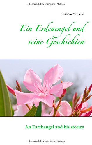 Ein Erdenengel und seine Geschichten: An Earthangel and his stories