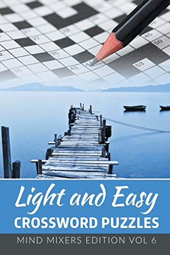 Light and Easy Cossword Puzzles: Mind Mixers Edition Vol 6