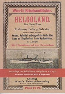 Helgoland: Eine Reise-Skizze von Erzherzog Ludwig Salvator