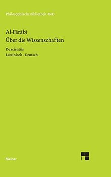 Über die Wissenschaften /De scientiis: Nach der lateinischen Übersetzung Gerhards von Cremona. Lateinisch-deutsch (Philosophische Bibliothek)