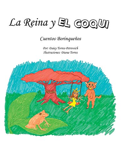 La Reina Y El Coquí: Cuentos Borinqueños