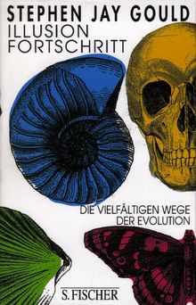 Illusion Fortschritt. Die vielfältigen Wege der Evolution