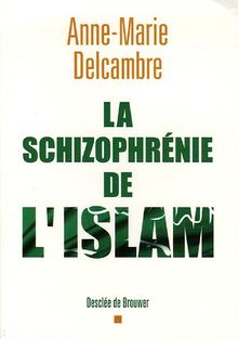 La schizophrénie de l'Islam