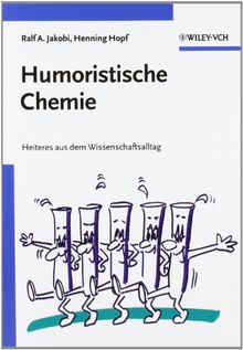 Humoristische Chemie: Heiteres Aus Dem Wissenschaftsalltag