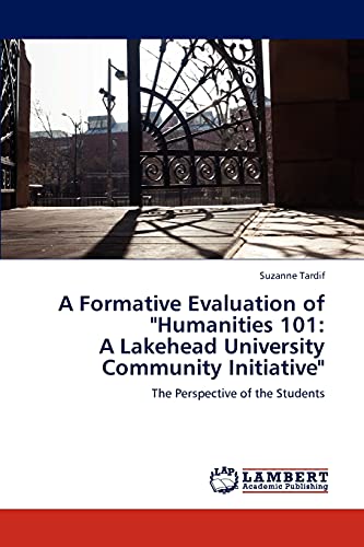 A Formative Evaluation of Humanities 101: A Lakehead University Community Initiative: The Perspective of the Students