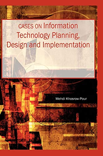 Cases on Information Technology Planning, Design and Implementation (Cases on Information Technology (Unnumbered))