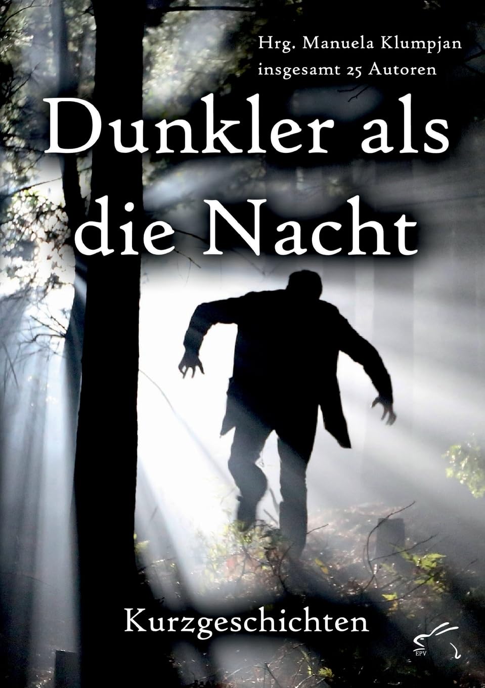 Dunkler als die Nacht: Kurzgeschichten