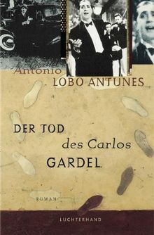 Der Tod des Carlos Gardel: Roman