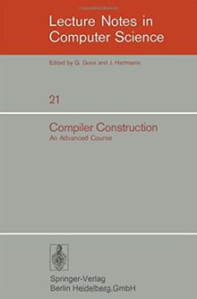 Compiler Construction: An Advanced Course (Lecture Notes in Computer Science)