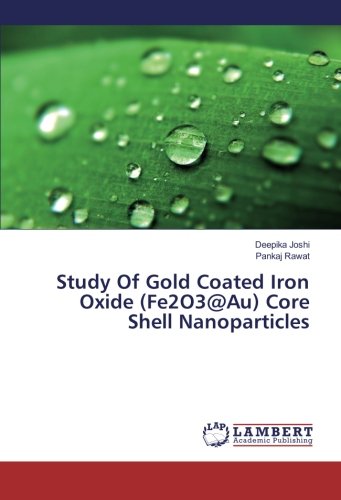 Study Of Gold Coated Iron Oxide (Fe2O3@Au) Core Shell Nanoparticles