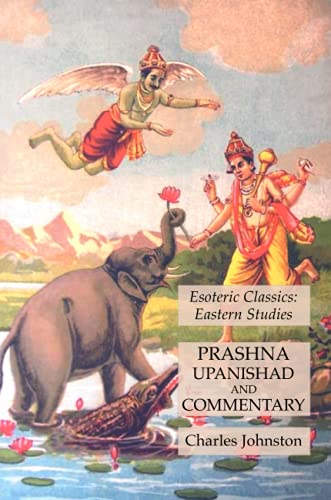 Prashna Upanishad and Commentary: Esoteric Classics: Eastern Studies