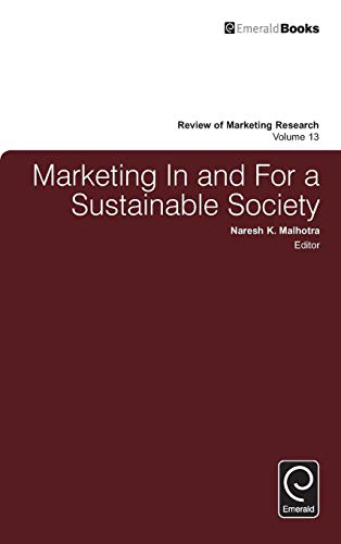Marketing In and For a Sustainable Society (Review of Marketing Research, 13, Band 13)
