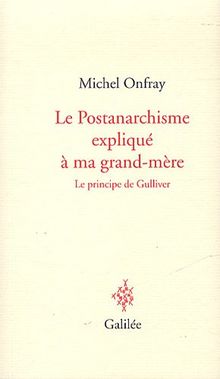 Le postanarchisme expliqué à ma grand-mère : le principe de Gulliver