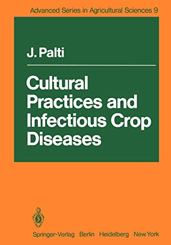 Cultural Practices and Infectious Crop Diseases (Advanced Series in Agricultural Sciences, 9, Band 9)