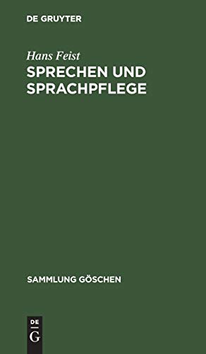 Sprechen und Sprachpflege: (Die Kunst des Sprechens) (Sammlung Göschen, 1122, Band 1122)