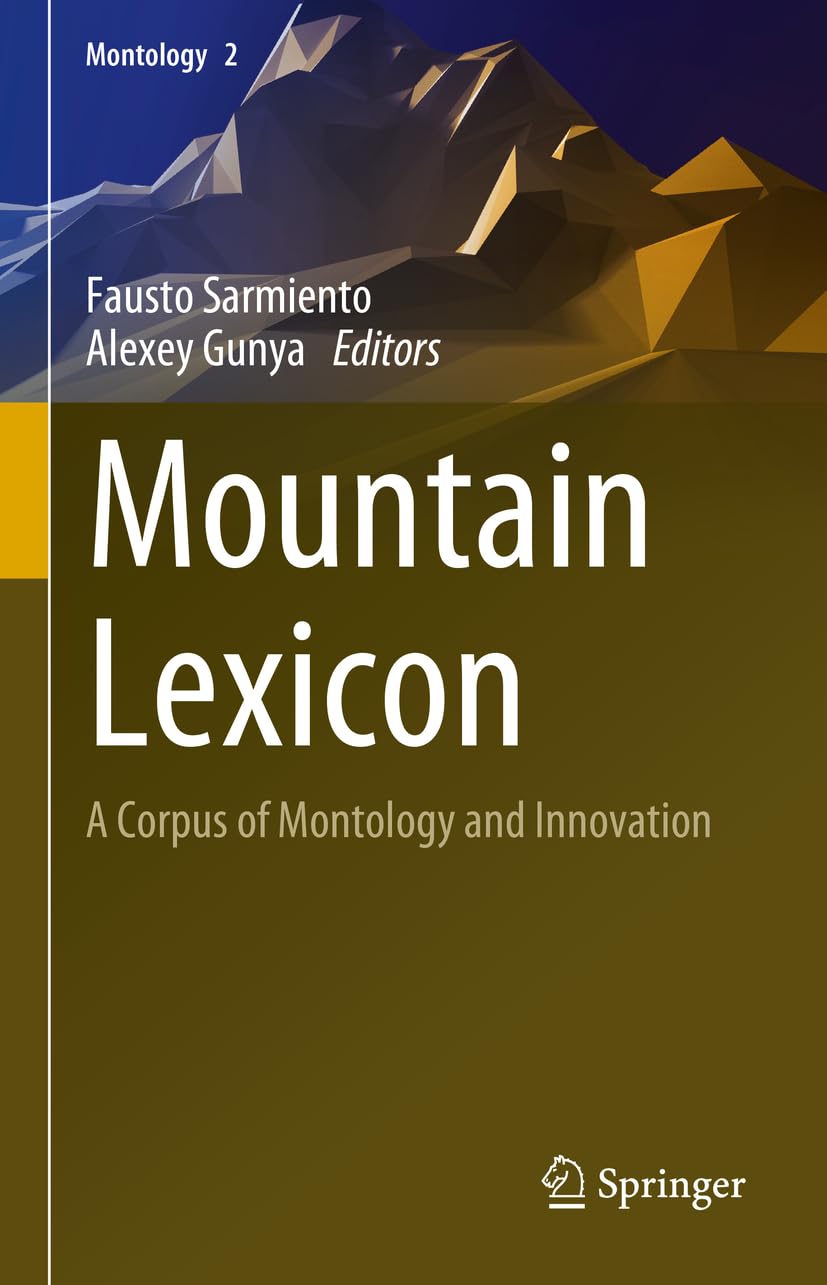 Mountain Lexicon: A Corpus of Montology and Innovation (Montology, 2, Band 2)