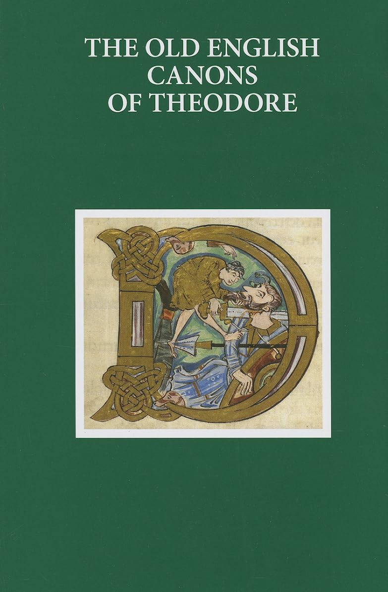EETSS 25: OLD ENGLISH CANONS THEODORE C (Early English Text Society Supplementary, Band 25)