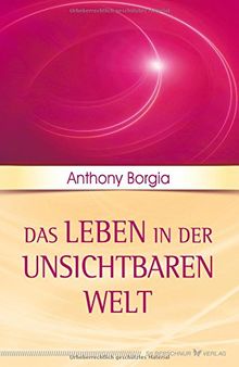 Das Leben in der unsichtbaren Welt